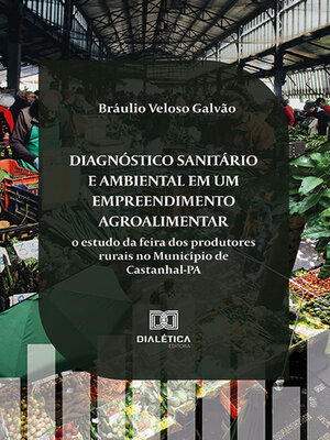 cover image of Diagnóstico sanitário e ambiental em um empreendimento agroalimentar